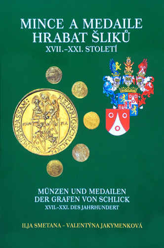 Mince a medaile hrabat Šliků XVII.-XXI. století
