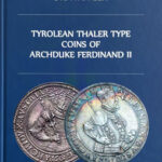 Tyrolean thaler type coins of Archduke Ferdinand II