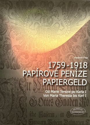 1759-1918 Papírové peníze od Marie Terezie po Karla I.