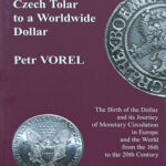 From-the-Silver-Czech-Tolar-to-a-Worldwide-Dollar