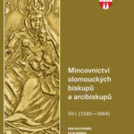 Mincovnictví olomouckých biskupů a arcibiskupů. Díl I. (1585–1664)